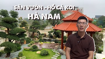 Tuyệt phẩm Sân vườn - Hồ cá Koi tại Hà Nam | Triệu Điền