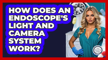 How Does An Endoscope