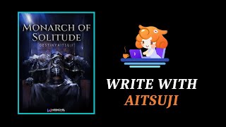 Write with Aitsuji - Monarch of Solitude