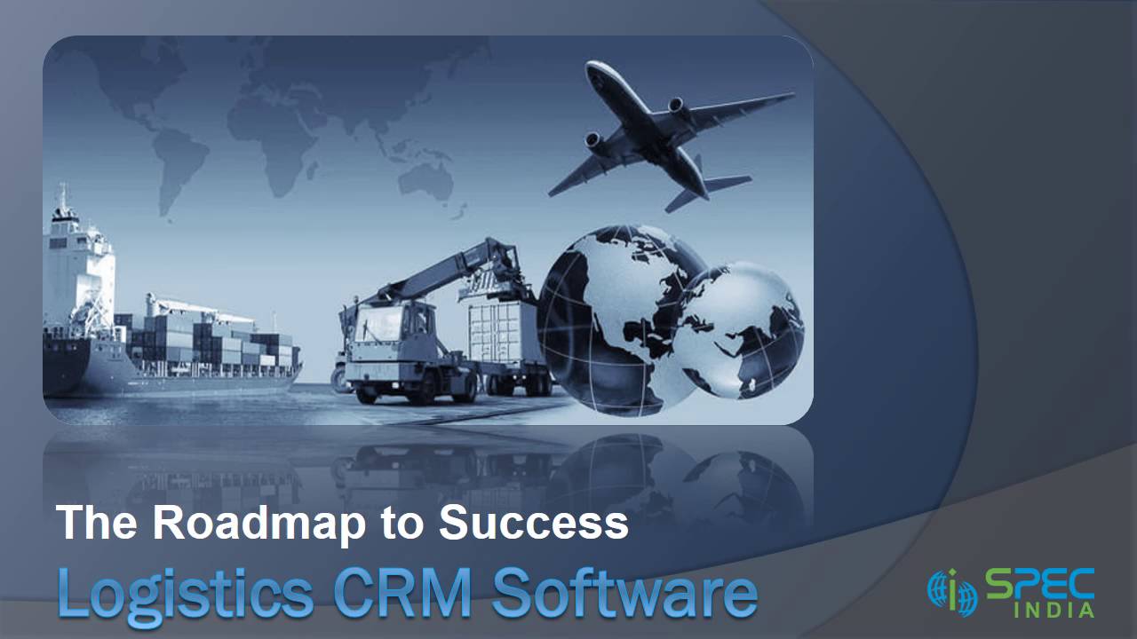 Logistics CRM Software The Roadmap to Success YouTube