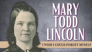 Who was Mary Todd Lincoln? The Story Behind the Former First Lady
