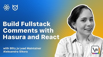 Add Website Commenting Features (Hasura & React) by Aleksandra Sikora, ex-Hasura Console Tech Lead