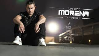 Elias Diaz - Morena ❤ (feat. Chumbeque)