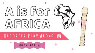 A is for Africa - Recorder Play Along - On the Note A Resimi