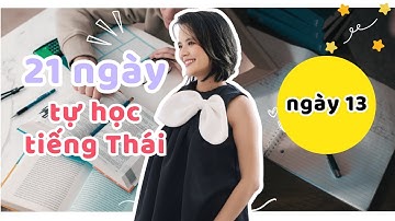 ✿ 21 NGÀY TỰ HỌC TIẾNG THÁI - NGÀY 13 - CÁT NGỌC