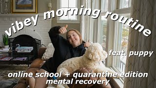 Online School Morning Routine *Quarantine Edition* how i'm mentally recovering in quarantine