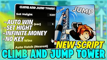 Climb & Jump Tower Roblox Script Hack 2025 – Auto Win, Auto Coins, Wings & Tokens & More *NO KEY*