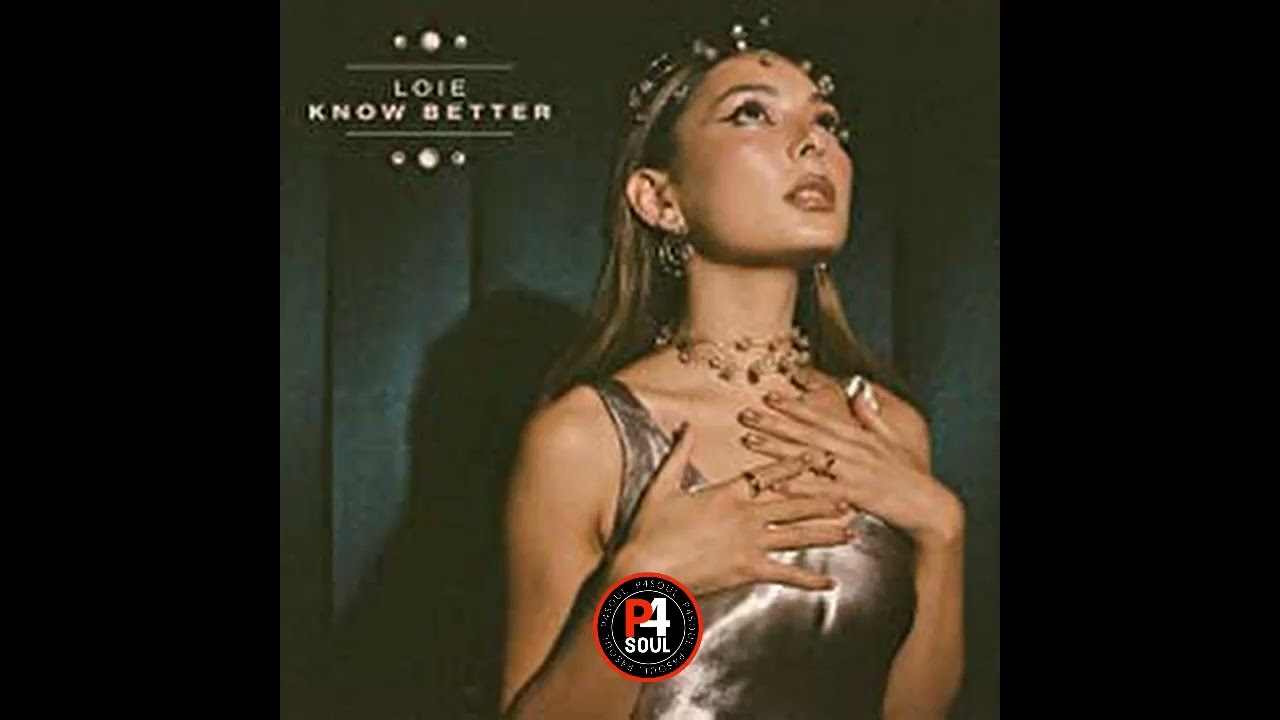 Watch Loie - Know Better on YouTube Watch Loie - Know Better on YouTube