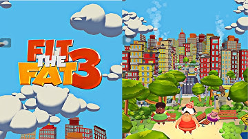 FIT THE FAT 3 - Gameplay Walkthrough Part 1 (iOS Android)