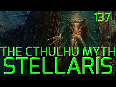 Let’s Play Stellaris - The Cthulhu Myth: Surprise Attack On The Unbidden Portal #137 Roleplay