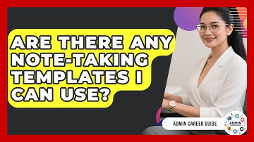 Are There Any Note-taking Templates I Can Use? - Admin Career Guide