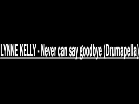 LYNNE KELLY - Never can say goodbye (Drumapella)