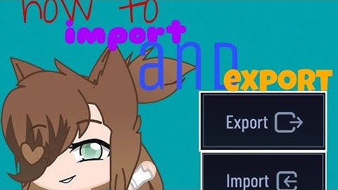 How to export and import (offline) | Gacha club tutorial