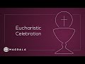January 25, 2022 | Eucharistic Celebration | Magdala