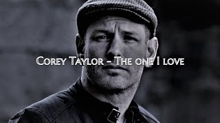 Corey Taylor - The one I love (Greek Lyrics)