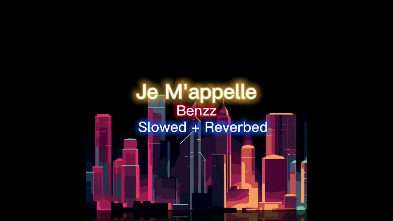 Je M'appelle - (Slowed + Reverbed)