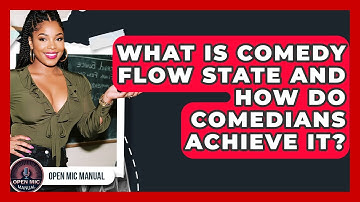 What Is Comedy Flow State And How Do Comedians Achieve It? - Open Mic Manual