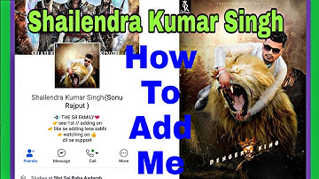 How to add Shailendra Kumar Singh || FB Store ||How to add sonu Rajput SR {me} 5 easy way