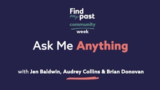 Community Week Presents: Ask Me Anything | Findmypast