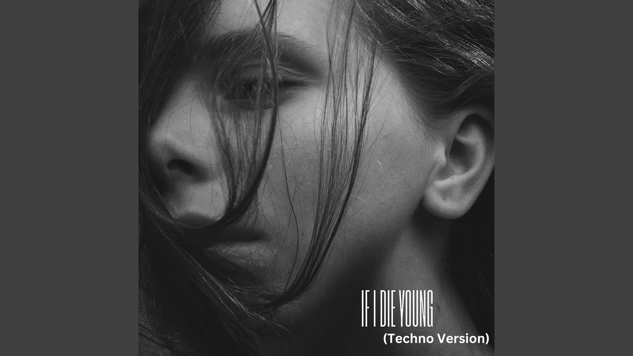 Watch If I Die Young (Techno Version) on YouTube