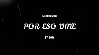 PAULO LONDRA - POR ESO VINE (KARAOKE - FLP - INSTRUMENTAL)