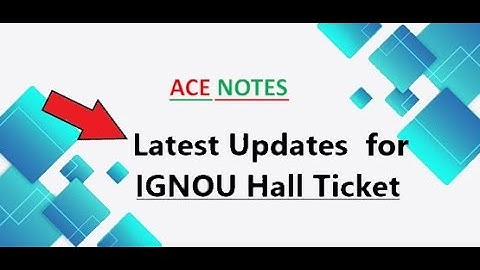 Latest Updates For IGNOU Hall Ticket June TEE 2021