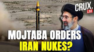 LIVE | Iran Uranium 'MUST NOT LEAVE' Country! Mojtaba Khamenei Rejects Key Trump Nuclear Demand