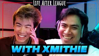 Life After League | Xmithie