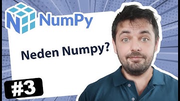 3 - Numpy Ne İşe Yarar ? Neden Numpy ?