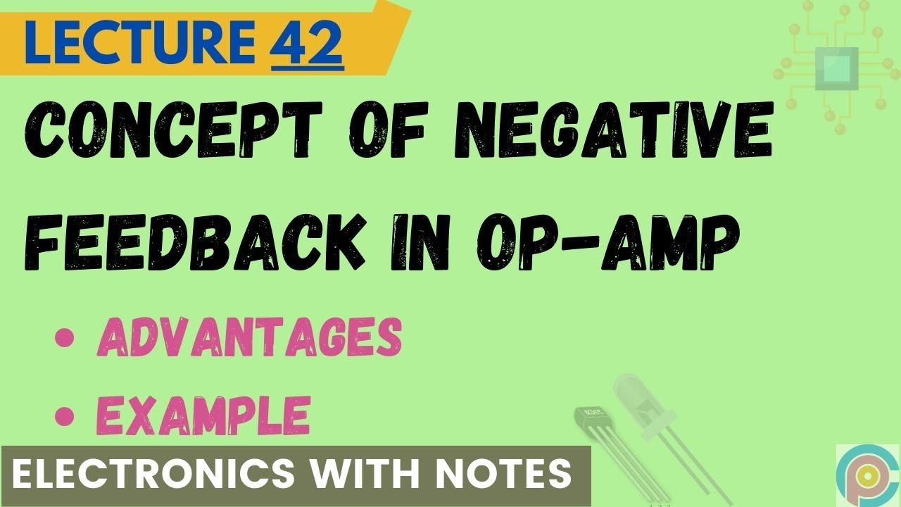 concept of negative feedback in opamp why we need negative feedback