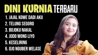 DINI KURNIA || JAJAL KOWE DADI AKU, TELUNG SEGORO, BOJOKU NAKAL, JODO WONG LIYO, KESELIRING