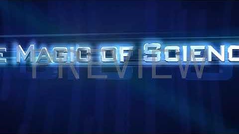 The Magic of Science - Created using Flixpress.com