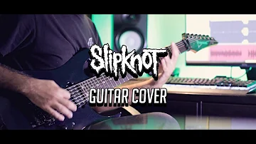 Slipknot | Critical Darling | GUITAR COVER | (NEW SONG 2019)