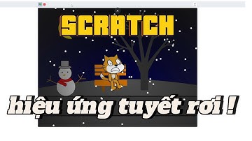 ⛄ LÀM HIỆU ỨNG TUYẾT RƠI TRÊN SCRATCH CHỈ TRONG 6 PHÚT !❄ - CODE CÙNG TUI