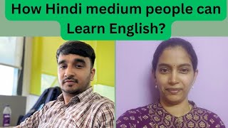 How Hindi medium people can learn English?Daily life English conversation.