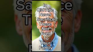 Never Give Up These 7 Things in Old Age| Senior Life Wisdom