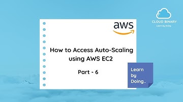 How to Access Auto Scaling using AWS EC2 part - 6 | AWS DevOps Training | Cloud Binary | Hyderabad |
