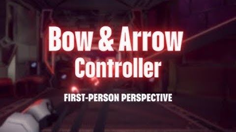 First Person Bow & Arrow Controller in Unity