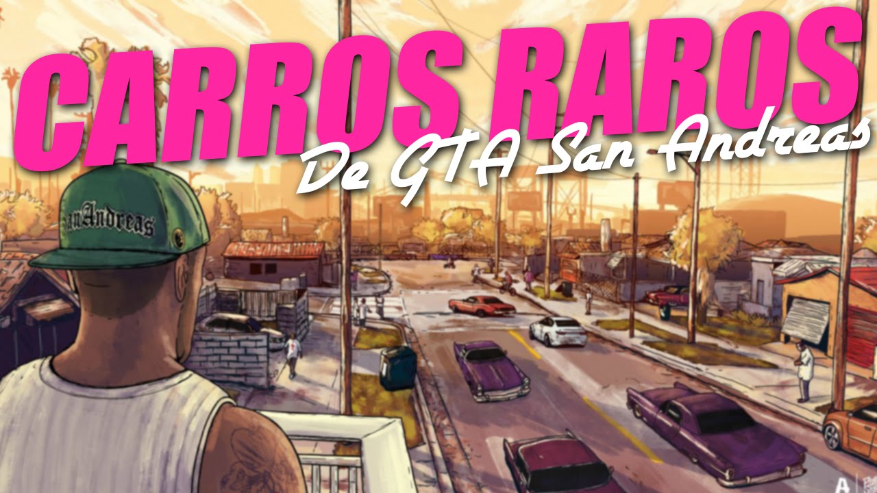 Carros raros para o GTA San Andreas! - Dicas GTA