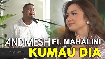 ANDMESH Ft. MAHALINI - KUMAU DIA (Live Konser Kebersamaan #DiRumahAja)