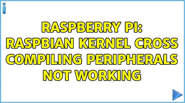 Raspberry Pi: Raspbian Kernel Cross Compiling Peripherals not working