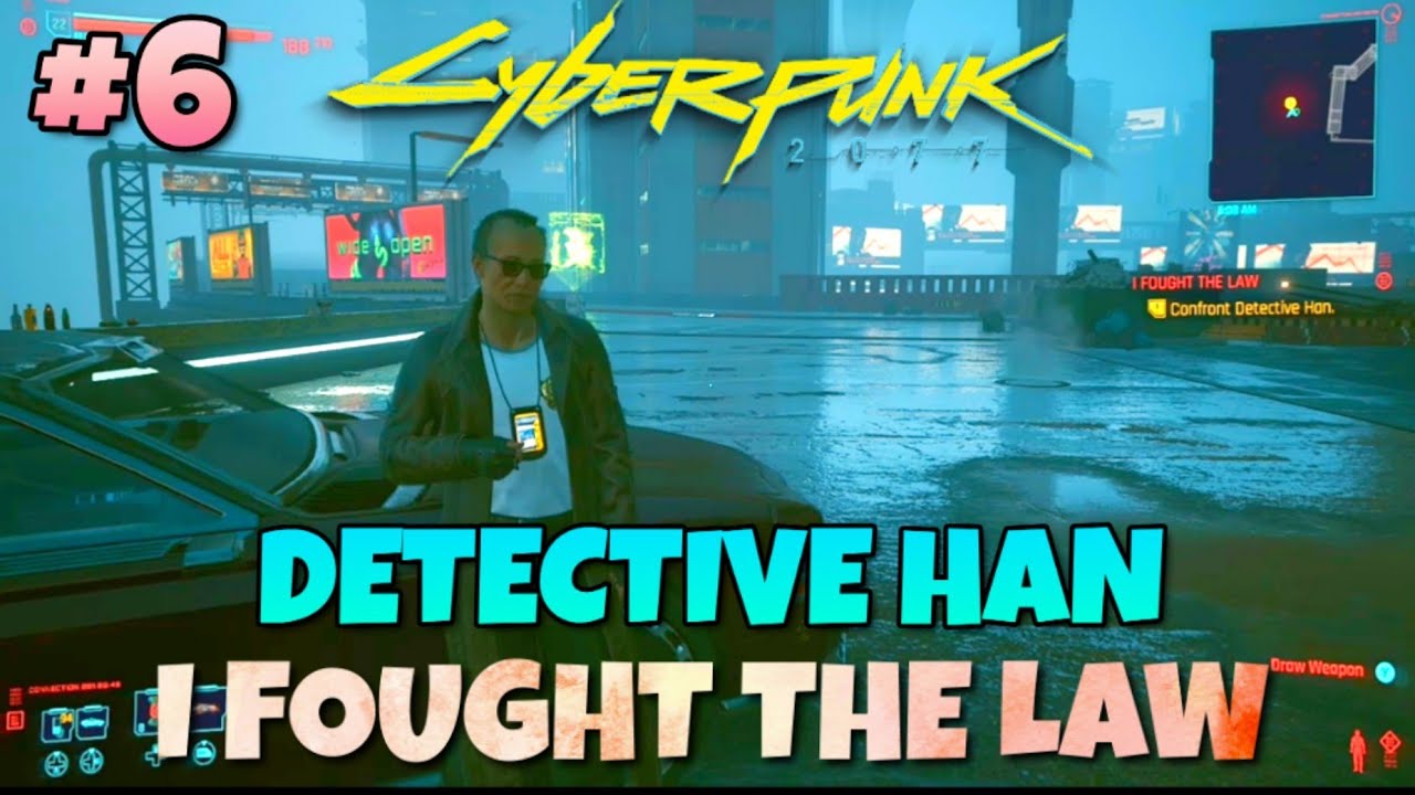 Cyberpunk 2077 I Fought The Law Quest 6 Confront Detective Han