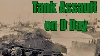 Unleashing Fury on D Day: Tanks of the 1st Hussars' Assault Juno Beach