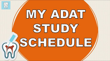 My ADAT Exam Study Schedule | Study Resources & Advice