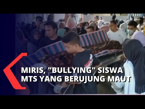 Miris! Seorang Siswa MTS Meninggal Dunia Akibat Bullying di Sekolah