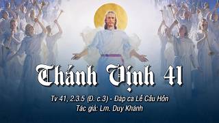 THÁNH VỊNH 41 - Lm. Duy Khánh | Đáp ca Lễ Cầu Hồn | Ca đoàn Tổng hợp TGP. Sài Gòn
