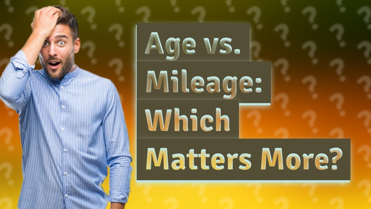 Does age or mileage matter more on a car? YouTube