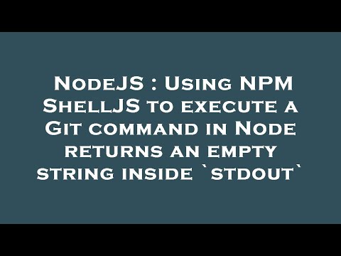 NodeJS : Using NPM ShellJS to execute a Git command in Node returns an empty string inside `stdout`