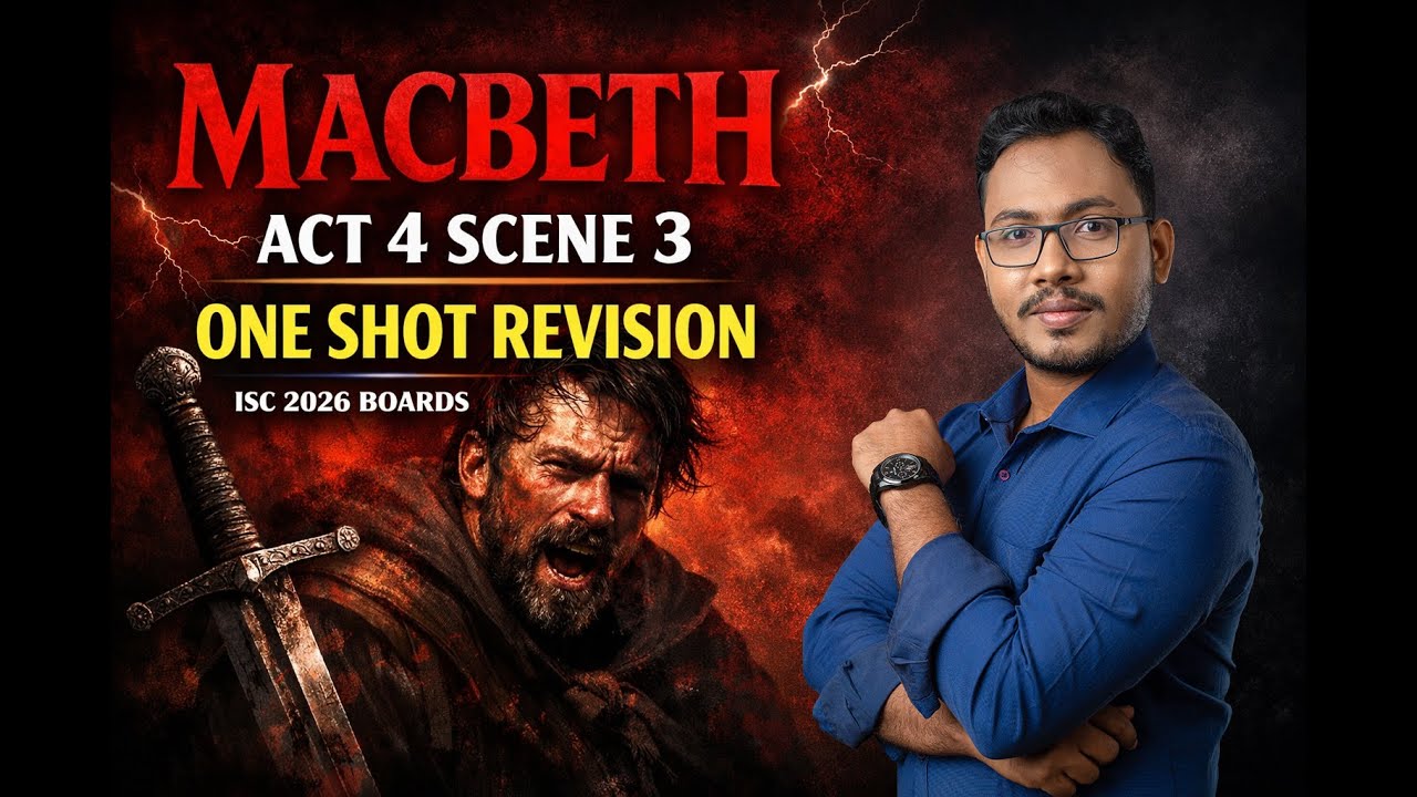Macbeth Act 4 Scene 3 | One Shot Revision | Full Explanation | ISC ...