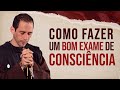 Exame de Consciência para uma boa confissão | Instituto Hesed